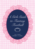 A Girl's Guide to Fantasy Football E-Book